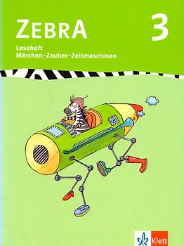 Zebra Leseheft: 3. Schuljahr - Märchen-Zauber-Zeitmaschinen [Broschiert]