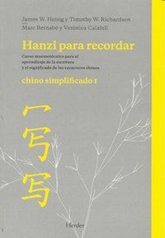Hanzi para recordar : chino simplificado I : curso nemotécnico para el aprendizaje de la escritura y el significado de los caracteres chinos