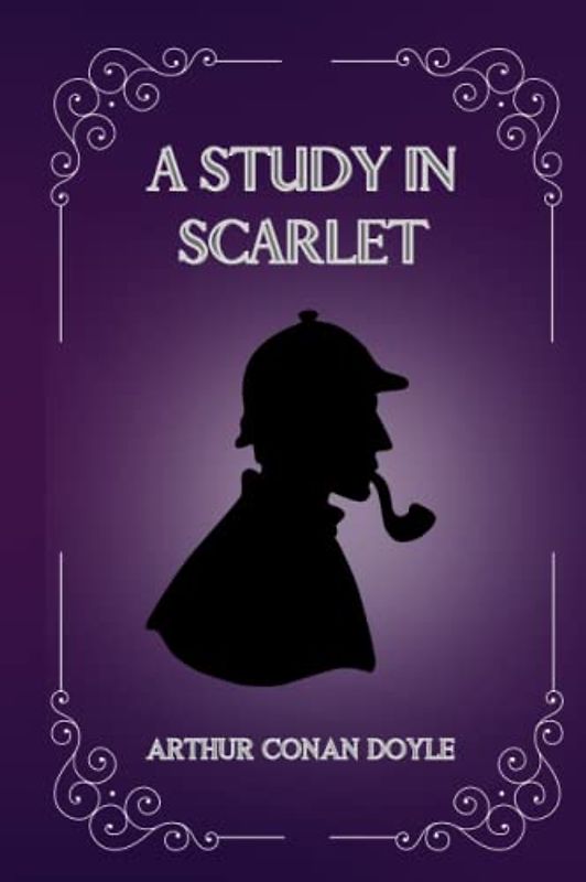 A Study In Scarlet By Arthur Conan Doyle