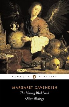The Blazing World and Other Writings (Penguin Classics) - Margaret Cavendish