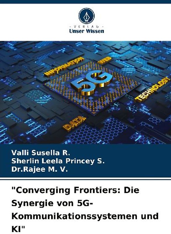 "Converging Frontiers: Die Synergie von 5G-Kommunikationssystemen und KI"