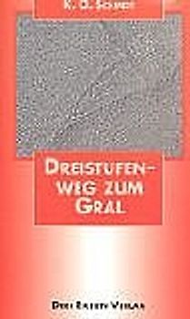 Dreistufenweg zum Gral