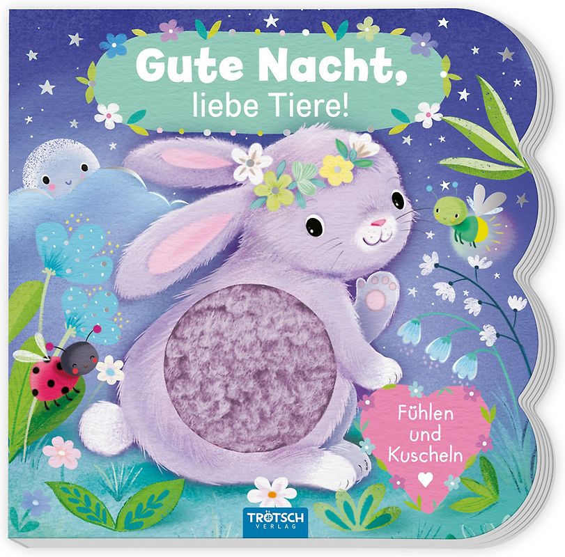 Trötsch Fühlbuch Gute Nacht, liebe Tiere! Fühlen und Kuscheln