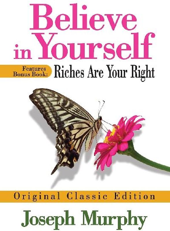 Believe in Yourself Features Bonus Book: Riches Are Your Right