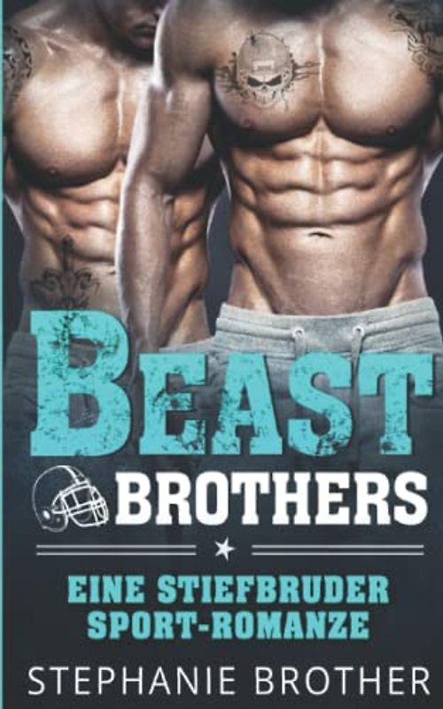 BEAST BROTHERS: EINE STIEFBRUDER-SPORT-ROMANZE