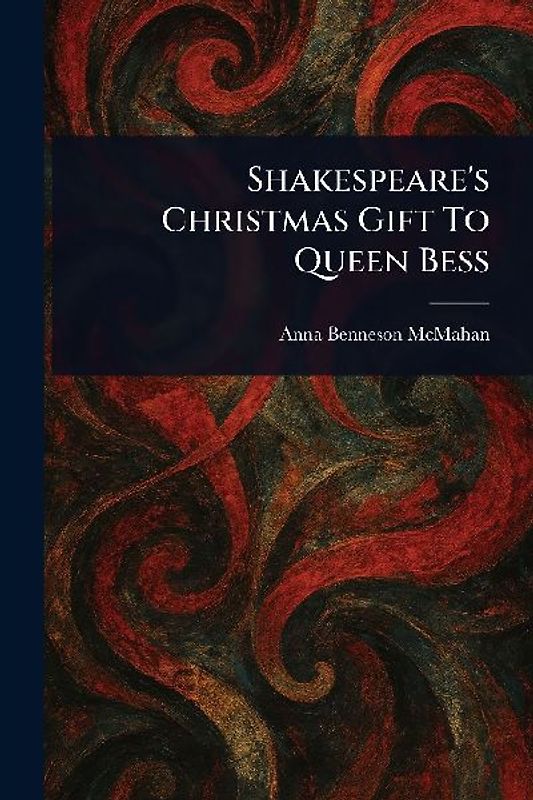 Shakespeare's Christmas Gift To Queen Bess