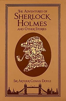 The Adventures of Sherlock Holmes and Other Stories (Leatherbound Classics) - Doyle, Arthur Conan