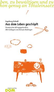 Aus dem Leben geschöpft