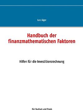 Handbuch der finanzmathematischen Faktoren