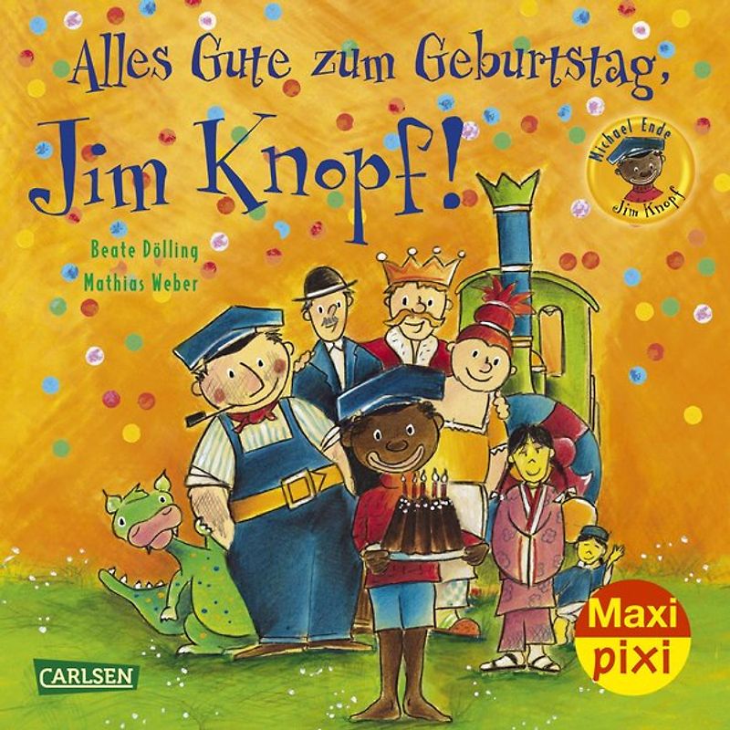 Maxi Pixi 267: Alles Gute zum Geburtstag, Jim Knopf!
