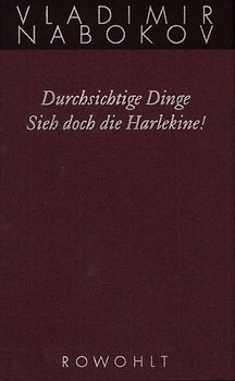 Durchsichtige Dinge / Sieh doch die Harlekine!