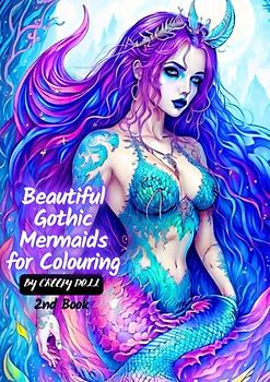 Beautiful Gothic Mermaids for Colouring: 2nd Book