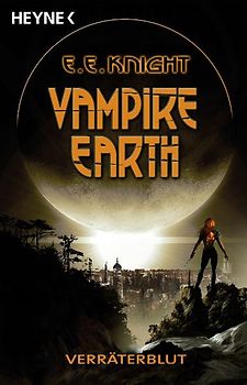 Vampire Earth 5 - Verräterblut