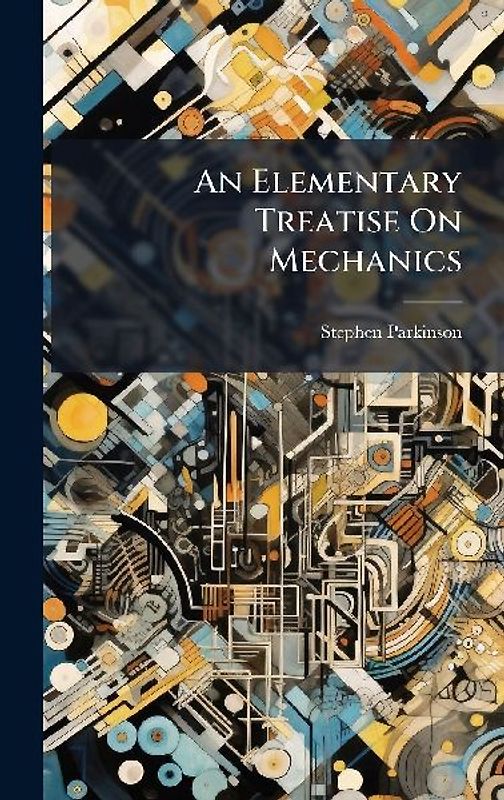 An Elementary Treatise On Mechanics