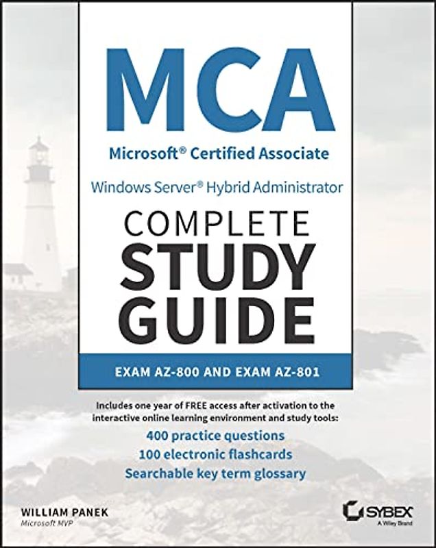 MCA Windows Server Hybrid Administrator Complete Study Guide with 400 Practice Test Questions