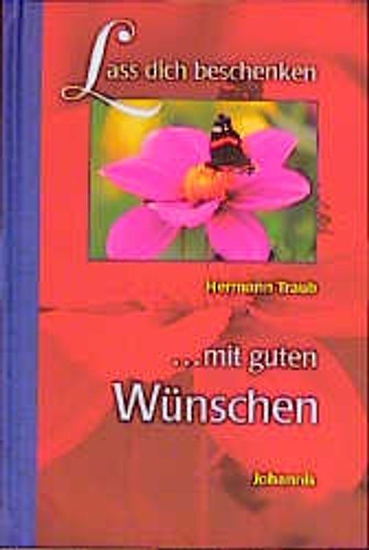 Lass dich beschenken mit guten Wünschen