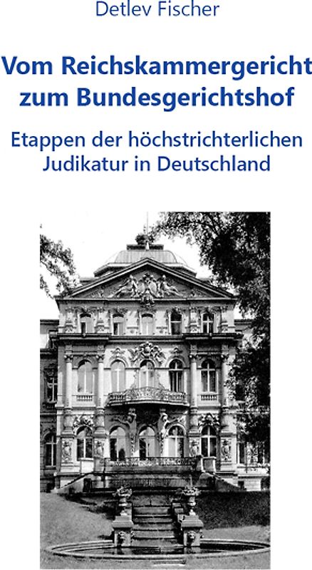 Vom Reichskammergericht zum Bundesgerichtshof