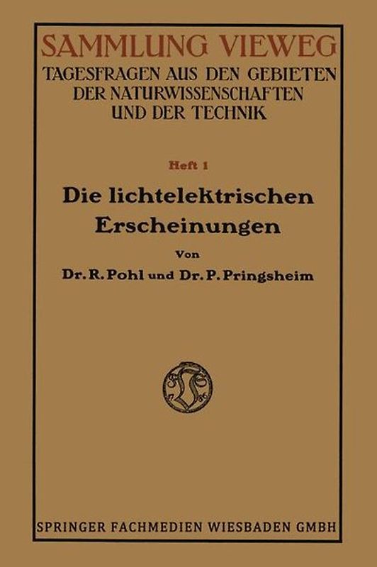 Die Lichtelektrischen Erscheinungen