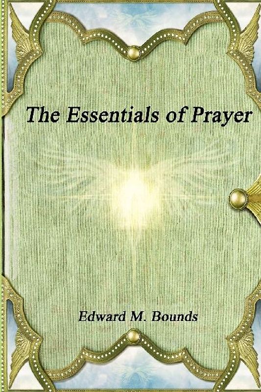 The Essentials of Prayer