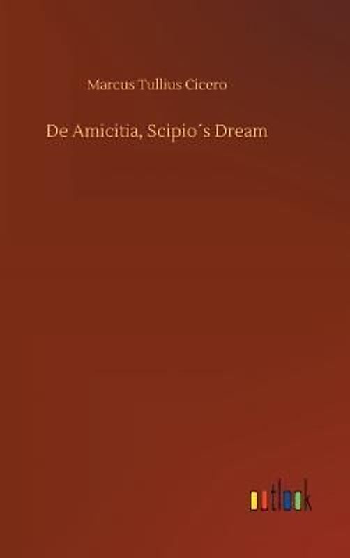 De Amicitia, Scipio´s Dream