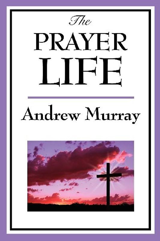 The Prayer Life
