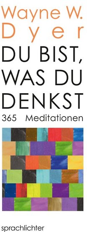 Du bist, was Du denkst