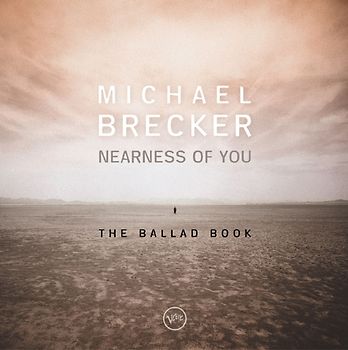 Michael Brecker - Nearness Of You - The Ballad Book