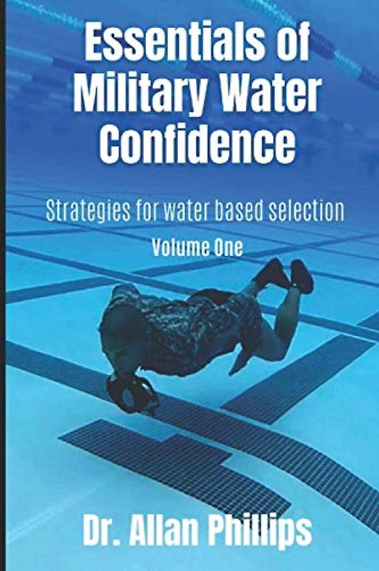 Essentials of Military Water Confidence: Strategies for Water Based Selection