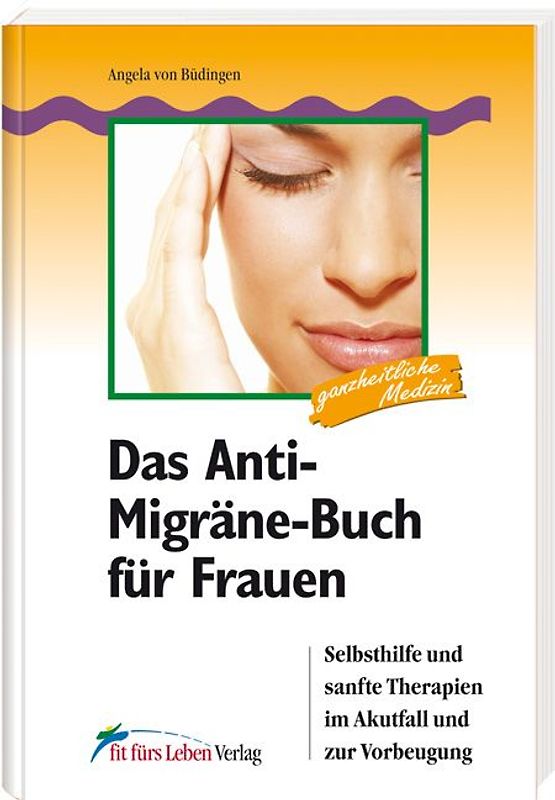 Das Anti-Migräne-Buch für Frauen