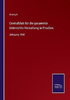 Centralblatt für die gesammte Unterrichts-Verwaltung in Preußen