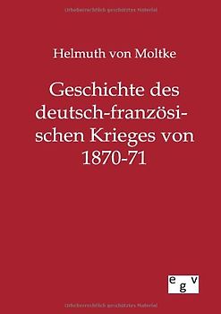 Geschichte des deutsch-französischen Krieges von 1870-71