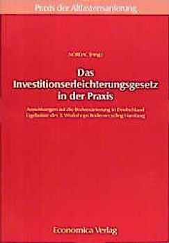 Das Investitionserleichterungsgesetz in der Praxis. Auswirkungen auf die Bodensanierung in Deutschland. Ergebnisse des 3. Workshops Bodenrecycling, Hamburg