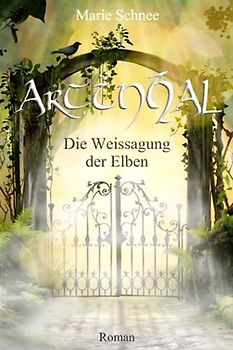 Die Weissagung der Elben (ARTINHAL, Band 1)