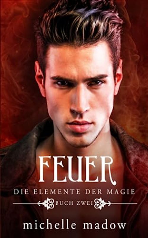 Die Elemente der Magie - Feuer