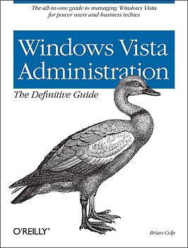 Windows Vista Administration: The Definitive Guide