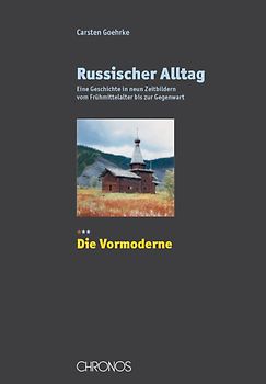 Russischer Alltag. Eine Geschichte in neun Zeitbildern vom Frühmittelalter... / Russischer Alltag