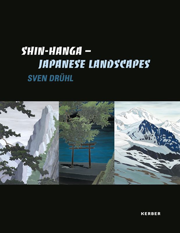Sven Drühl. Shin Hanga. Japanese Landscapes
