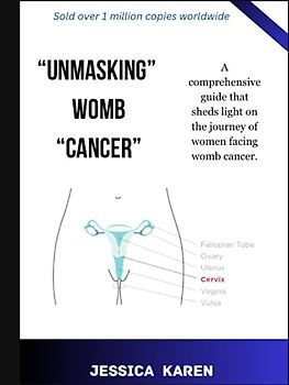 Unmasking Womb Cancer: Insights and Strategies for Recovery