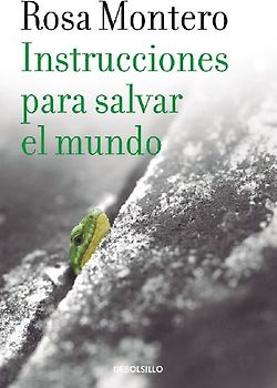 Instrucciones Para Salvar El Mundo / Instructions to Save the World