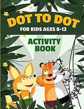 Dot to Dot for Kids Ages 8-12 | 100 Fun Connect the Dots Puzzles | Children's Activity Learning Book | Improves Hand-Eye Coordination | Workbook for ... Girls | Multiple Difficulty Challenge Levels