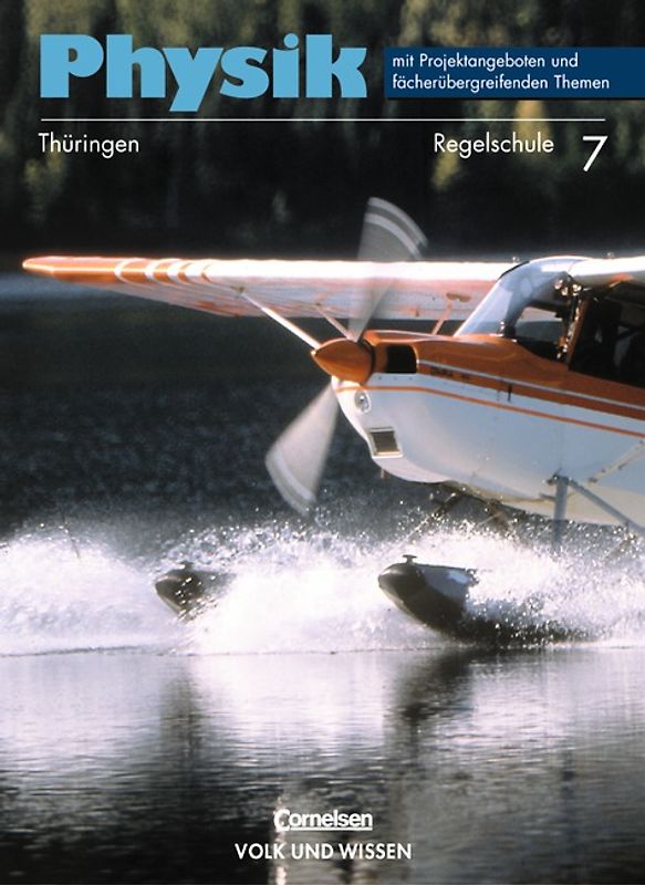 Physik - Ausgabe Volk und Wissen - Regelschule Thüringen / 7. Schuljahr - Schülerbuch