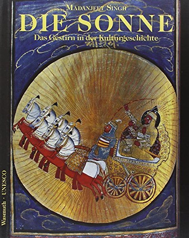 Die Sonne. Das Gestirn in der Kulturgeschichte