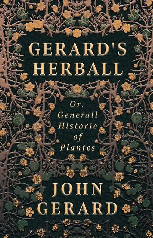 Gerard's Herball - Or, Generall Historie of Plantes