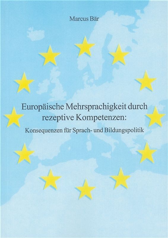 Europäische Mehrsprachigkeit durch rezeptive Kompetenzen: Konsequenzen für Sprach- und Bildungspolitik