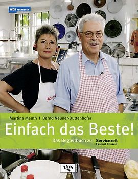 Einfach das Beste!. Das Begleitbuch zur Sevicezeit Essen und Trinken