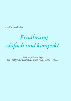 Ernährung - einfach und kompakt