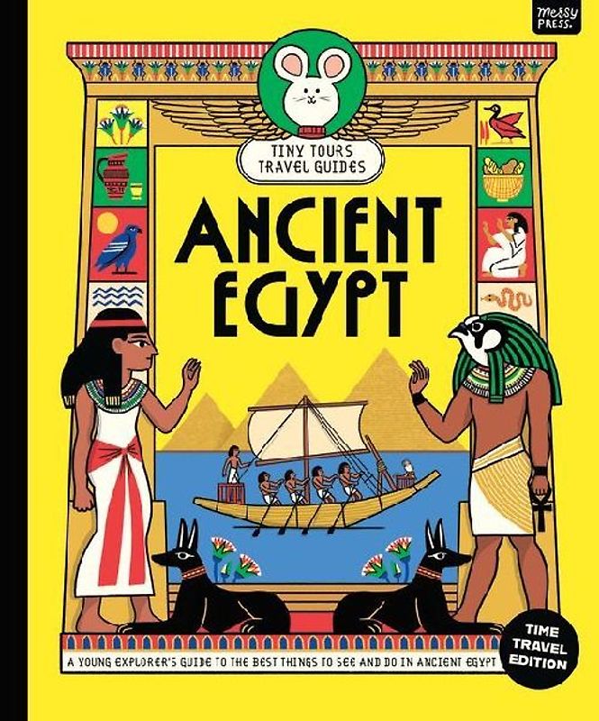 Tiny Tours Travel Guides: Ancient Egypt