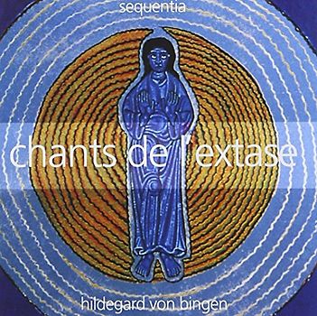 Sequentia Ensemble - Canticles of Ecstasy. Hildegard von Bingen