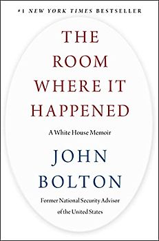 The Room Where It Happened: A White House Memoir