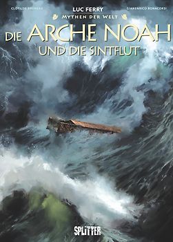 Mythen der Welt: Die Arche Noah und die Sintflut
